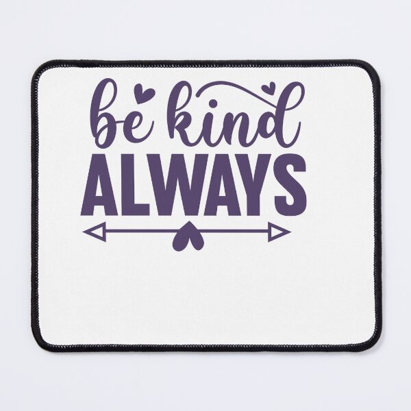 Item preview, be kind always designed and sold by artcultreone.