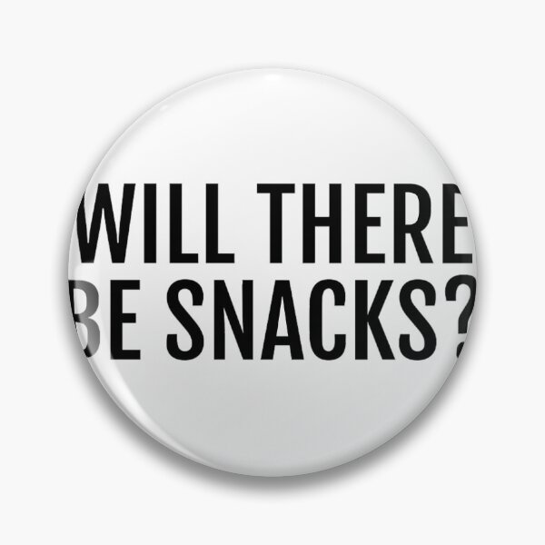 Item preview, Will There Be Snacks 	 	 designed and sold by unggulsirun2.