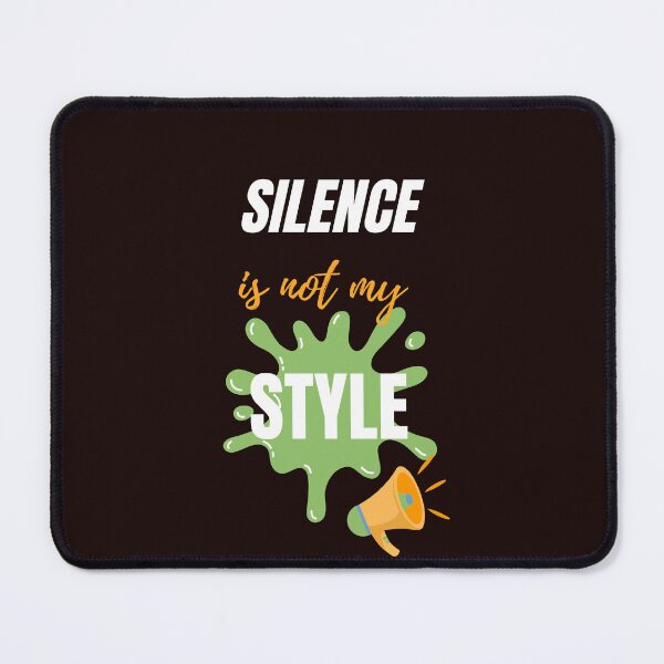 Aperçu de l'œuvre Le silence n'est pas mon style – Citation audacieuse pour l'autonomisation des femmes et des hommes créée et vendue par NCODesigns.