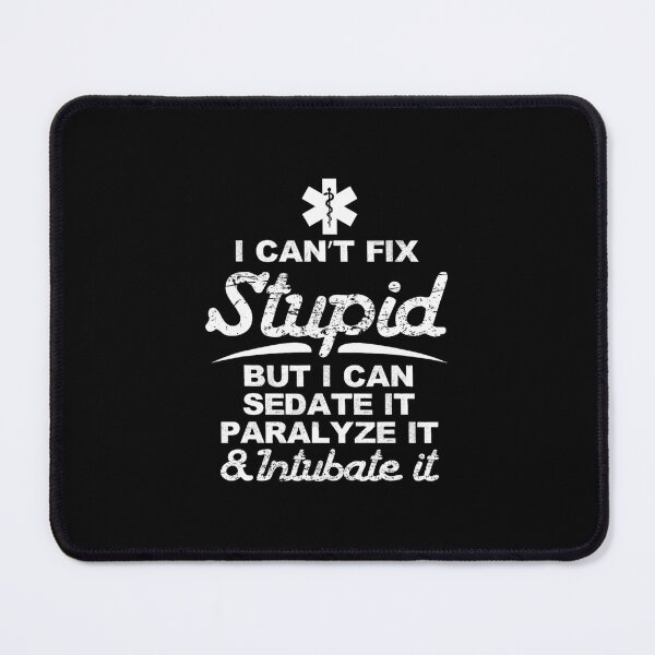 Item preview, Paramedic EMT 	 Can Sedate And Paralyze Stupid Funny EMS 		 designed and sold by andreyalsisie.