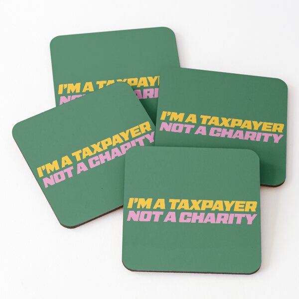 Item preview, I'm a taxpayer not a charity designed and sold by Gammonandpineapple.