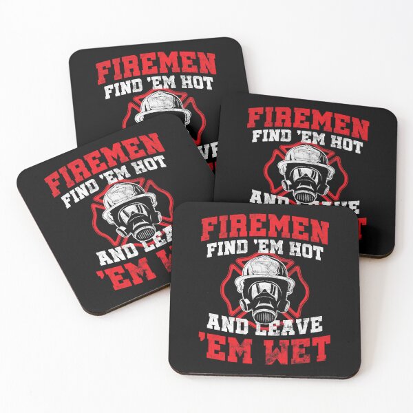 Item preview, Firefighter Fire	 Find Em Hot Leave Wet Funny 	 		 designed and sold by lendermeisia.