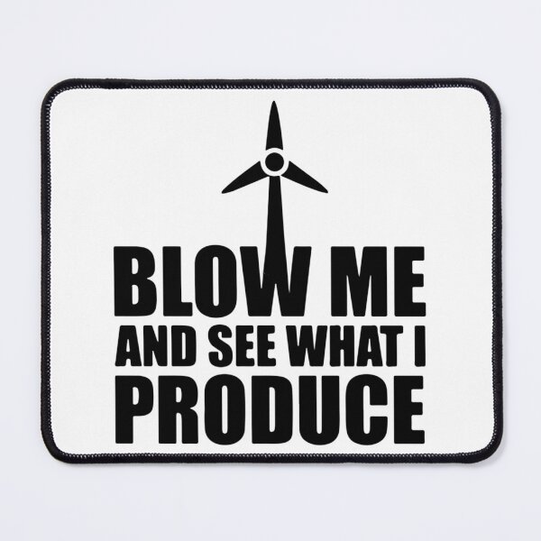 Item preview, Wind Turbine - Blow Me And See What I Produce 	 	 designed and sold by unggulsirun2.