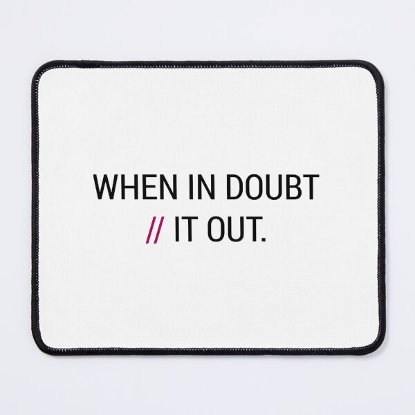 Item preview, When In Doubt  It Out  	 	 designed and sold by akomahsyniw.