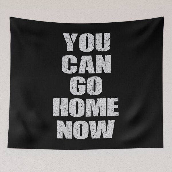 Item preview, You Can Go Home Now Gym 	 Workout Motivational  	 designed and sold by sotyxaviaa.