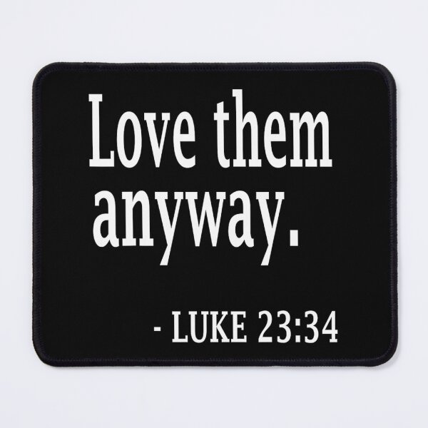 Item preview, Love Them Anyway Tee Devotional Christmas Christian 		 designed and sold by soumajasarm.