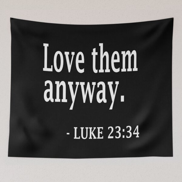 Item preview, Love Them Anyway Tee Devotional Christmas Christian 		 designed and sold by soumajasarm.