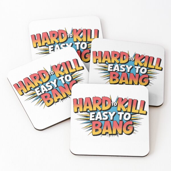 Item preview, Hard To Kill Easy To Bang designed and sold by Naitsebas.