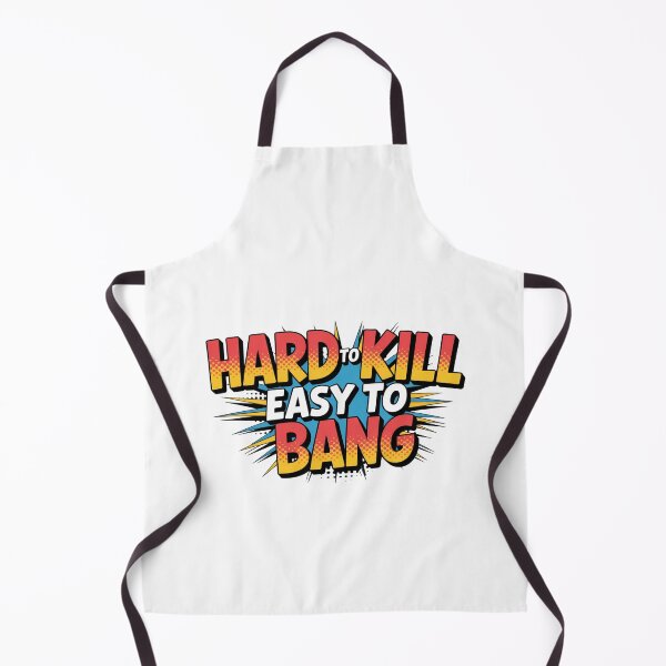 Item preview, Hard To Kill Easy To Bang designed and sold by Naitsebas.