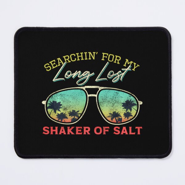 Item preview, Funny Searching For My Long Lost Shaker Of Salt Shaker 	 		 designed and sold by litabegorrisn.