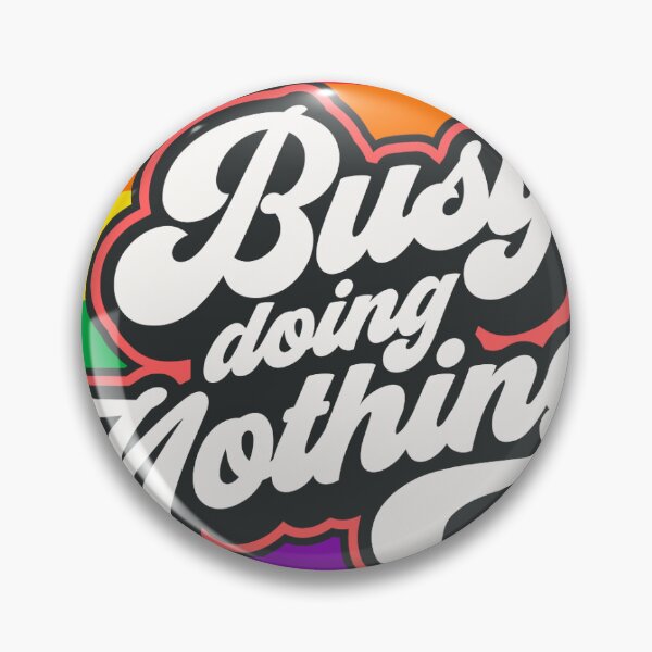 Item preview, Busy doing nothing  designed and sold by Palmtree94.