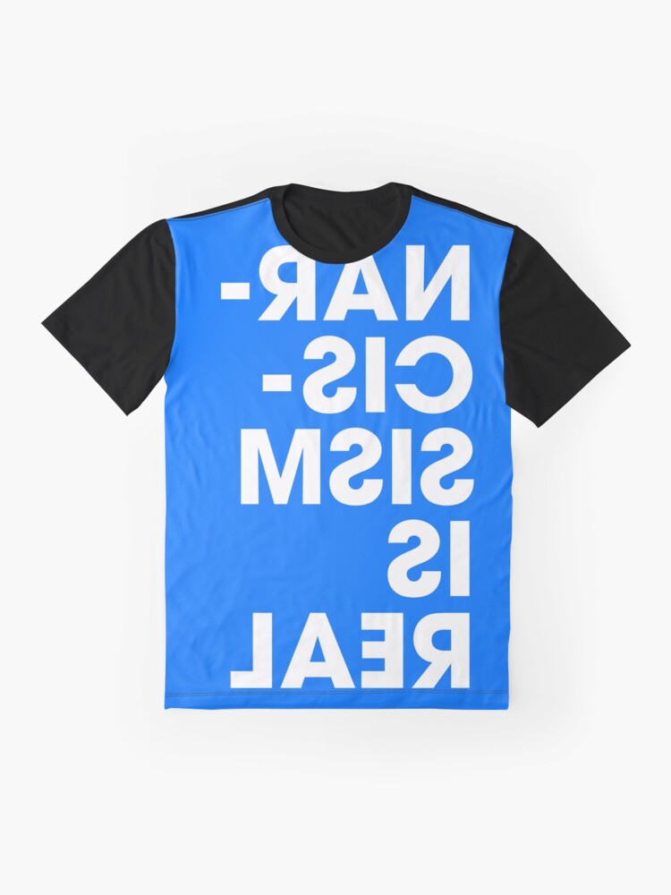 Alternate view of Narcissism is Real - Blue Graphic T-Shirt