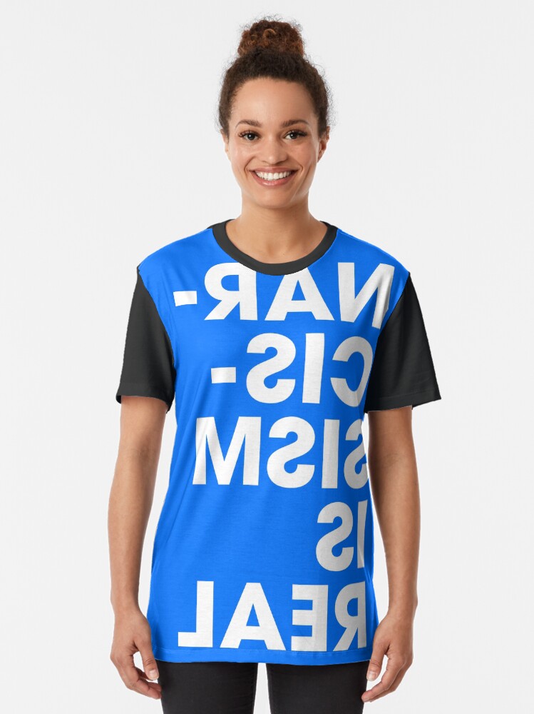 Alternate view of Narcissism is Real - Blue Graphic T-Shirt