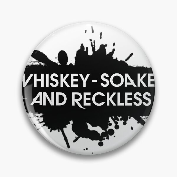 Item preview, Whiskey-Soaked And Reckless 	 	 designed and sold by akomahsyniw.