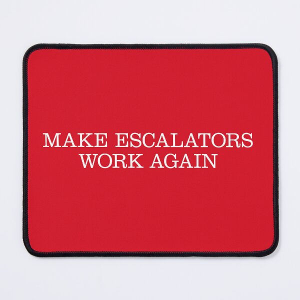 Item preview, Make Escalators Work Again (MAGA) designed and sold by leAnomis.