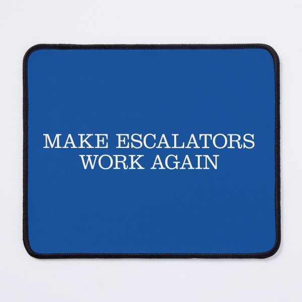 Item preview, Make Escalators Work Again (MAGA) designed and sold by leAnomis.