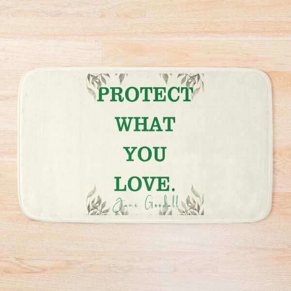 Item preview, Jane Goodall Quotes Protect What you love designed and sold by VBRIdesings.