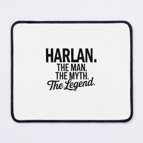 Item preview, Harlan Name Harlan The Man The Myth The legend designed and sold by Watsonarts.