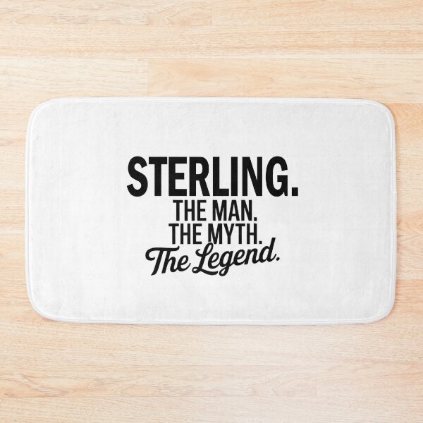 Item preview, Sterling Name Sterling The Man The Myth The legend designed and sold by Watsonarts.