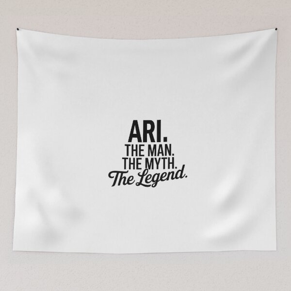 Item preview, Ari Name Ari The Man The Myth The legend designed and sold by Watsonarts.