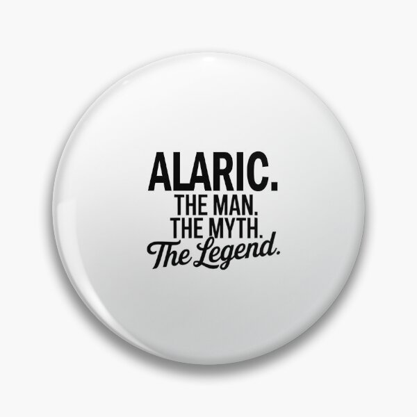 Item preview, Alaric Name Alaric The Man The Myth The legend designed and sold by Watsonarts.