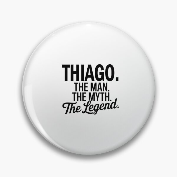 Item preview, Thiago Name Thiago The Man The Myth The legend designed and sold by Watsonarts.