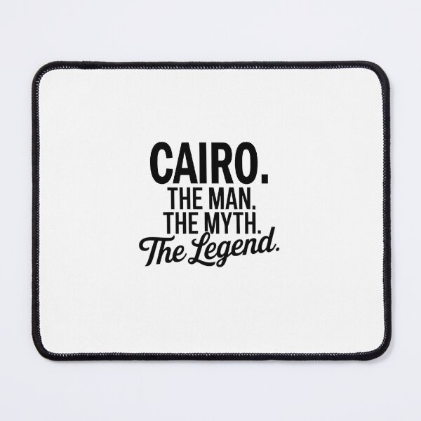Item preview, Cairo Name Cairo The Man The Myth The legend designed and sold by Watsonarts.