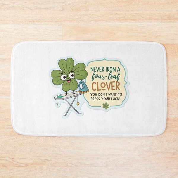 Item preview, Never iron a four-leaf clover you dont want to press your luck ! designed and sold by Lucky 777.