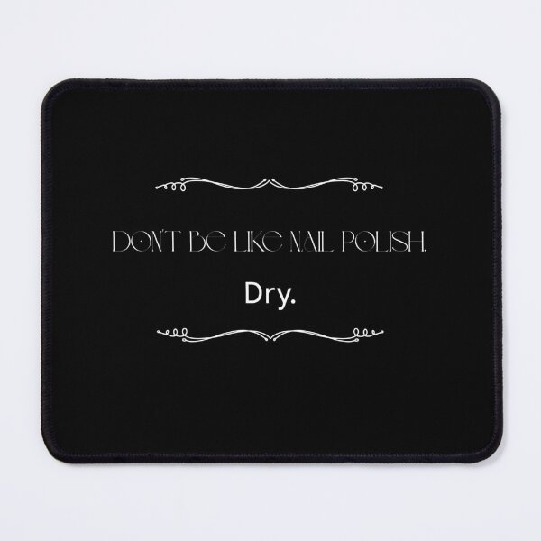 Item preview, Don't Be Like Nail Polish. designed and sold by CraftyVamps.
