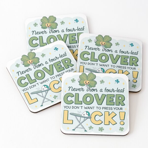 Item preview, Never iron a four-leaf clover you dont want to press your luck ! designed and sold by Lucky 777.