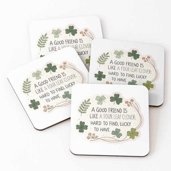 Item preview, A good friend is like a Four leaf clover hard to fins , lucky to have  designed and sold by Lucky 777.