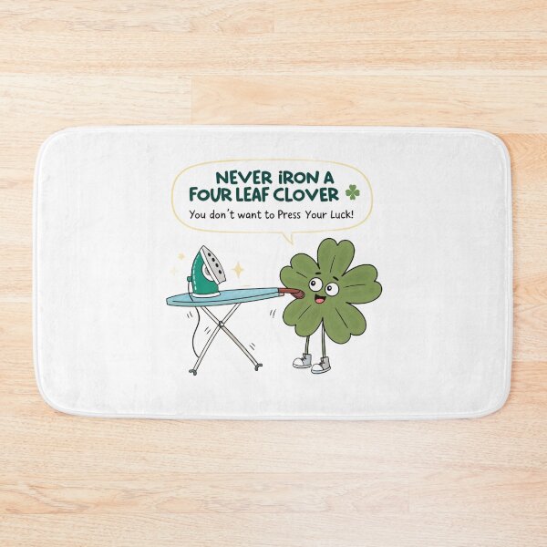 Item preview, Never iron a four-leaf clover you dont want to press your luck ! designed and sold by Lucky 777.