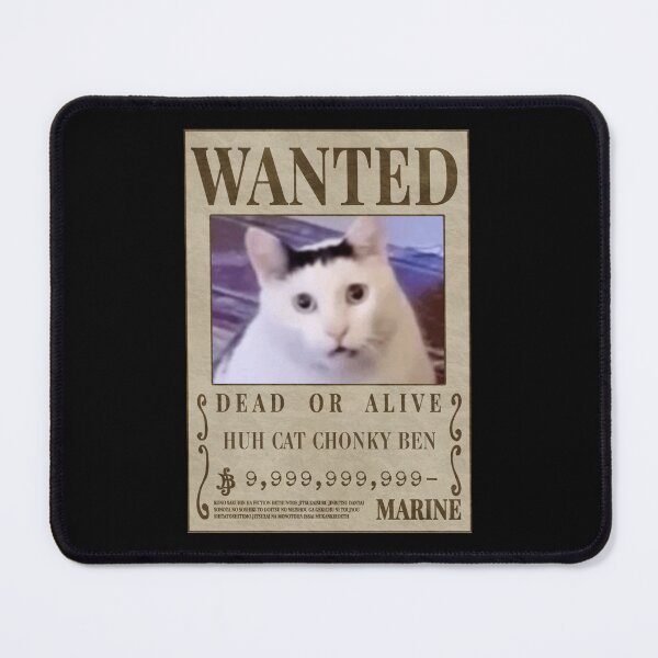 Item preview, Huh Cat Chonky Ben Meme – Funny Wanted Poster Fat Cat Art designed and sold by LOL Studio.