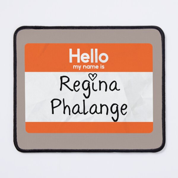 Item preview, Hello My Name is Regina Phalange designed and sold by InGFocus.
