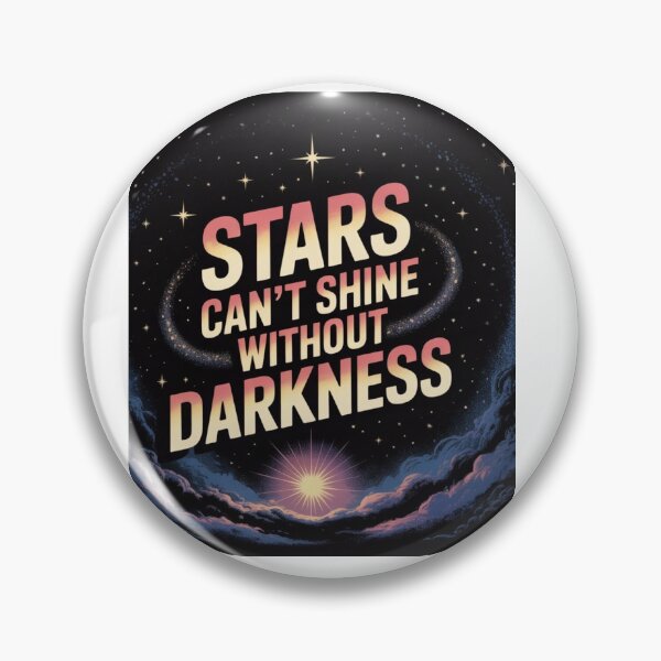 Item preview, ✨ Stars Can’t Shine Without Darkness ✨ | Inspirational Quote Design designed and sold by GogoVibes.