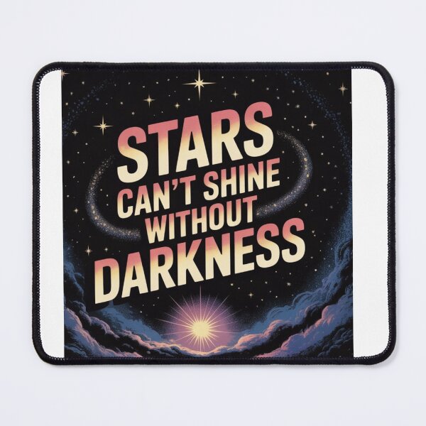 Item preview, ✨ Stars Can’t Shine Without Darkness ✨ | Inspirational Quote Design designed and sold by GogoVibes.