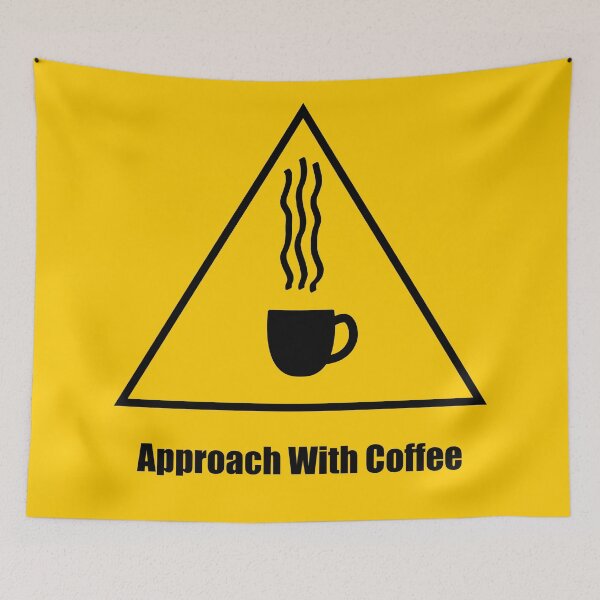 Item preview, Warning, Approach With Coffee - 1 designed and sold by LozMac.
