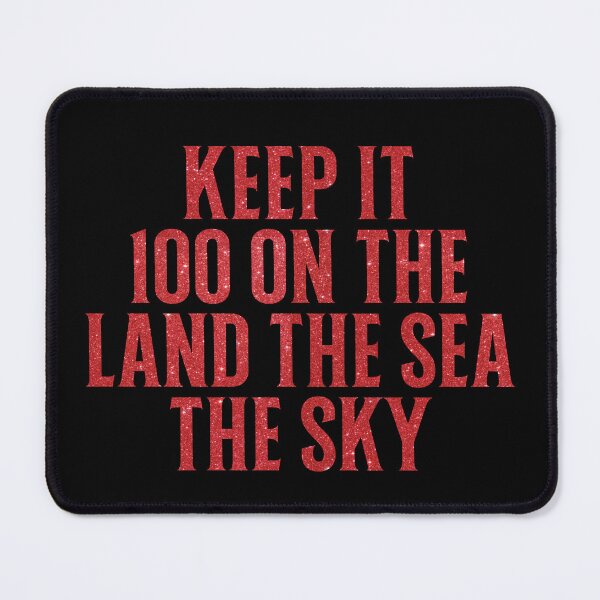 Item preview, Keep It 100 On The Land The Sea The Sky TLOAS designed and sold by KamiTrendz.