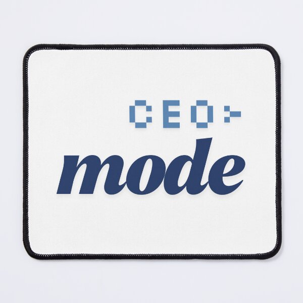 Item preview, CEO Mode text design for Tech Business leaders designed and sold by vwagenet.