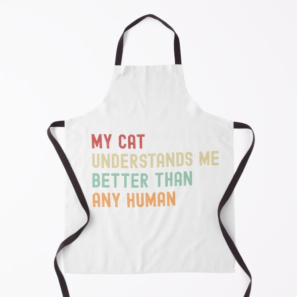 Item preview, My Cat Understands Me Better Than Any Human – Funny Cat Lover Quote designed and sold by Shopk9.