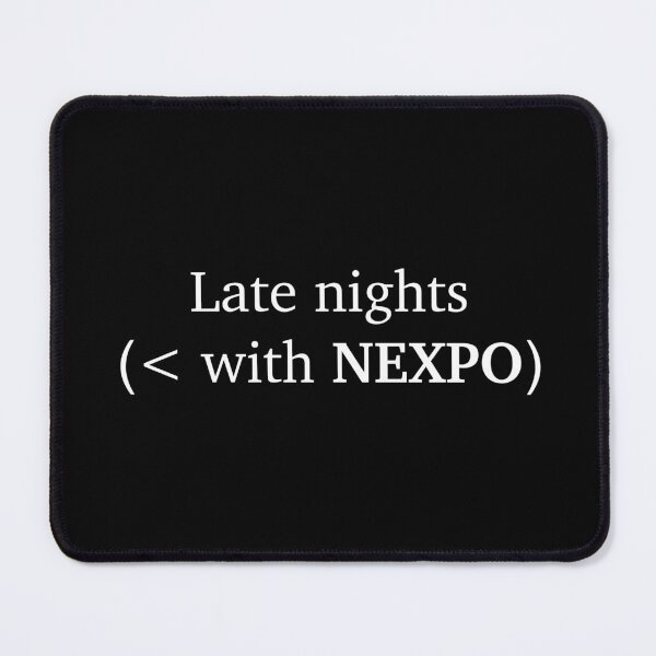 Item preview, < Late nights with Nexpo designed and sold by Flyonthewallcr.