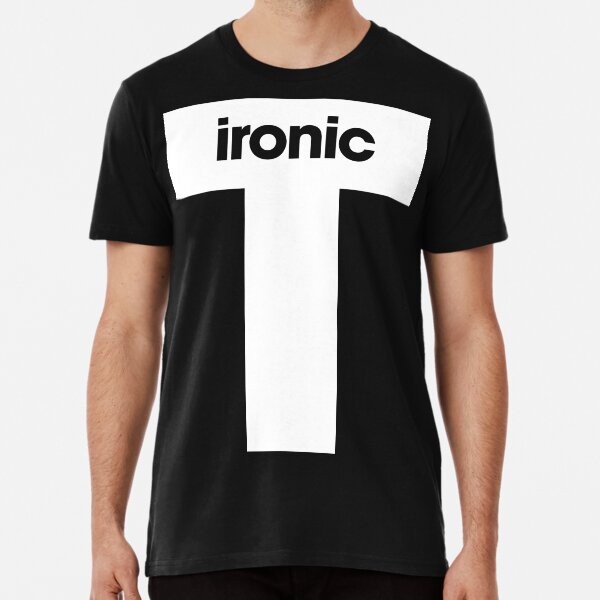 Ironic T - White Premium T-Shirt