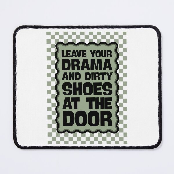 Item preview, Leave your drama and dirty shoes at the door - Entryway Sign designed and sold by Dondonmart.