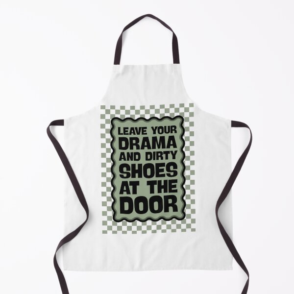 Item preview, Leave your drama and dirty shoes at the door - Entryway Sign designed and sold by Dondonmart.