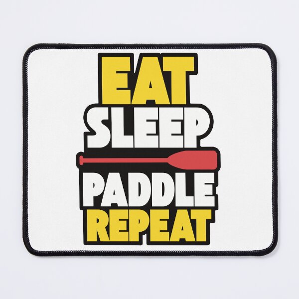 Item preview, Eat sleep paddle repeat designed and sold by Rainbow Flame.