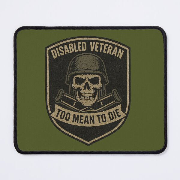 Item preview, Too Mean to Die – Gritty Disabled Veteran Patch Design designed and sold by getpressedshirt.