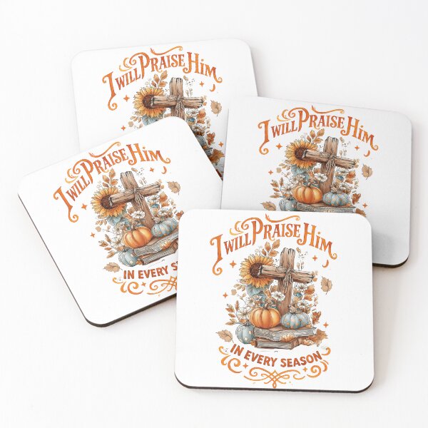 Item preview, I Will Praise Him In Every Season designed and sold by DeBenedetto Digital Designs.