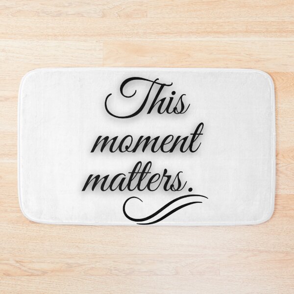 Item preview, This moment matters Quote graphic Art designed and sold by cosmiccircles01.