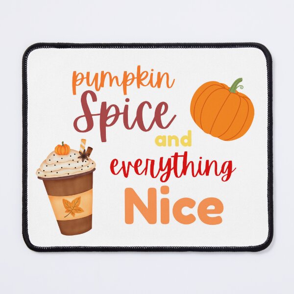 Item preview, Pumpkin Spice and Everything Nice  designed and sold by megutley.