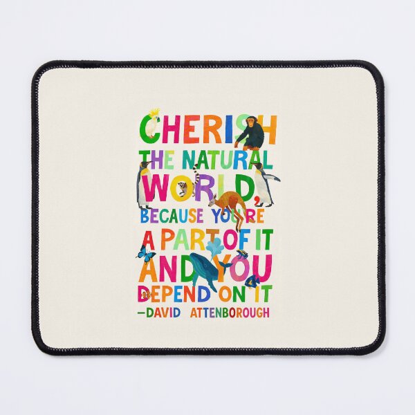 Item preview, David Attenborough Quote \ cherish the natural world designed and sold by KenzieDesignCo.